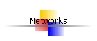 Networks